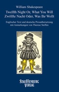 Cover: William Shakespeare - Twelfth Night Or, What You Will /Zw&ouml;lfte Nacht Oder, Was Ihr Wollt - Stauffenburg