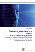 Cover: Fernroentgenaufnahme versus Computertomogramm - S&uuml;dwestdeutscher Verlag f&uuml;r Hochschulschriften