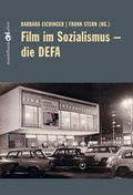 Cover: Film im Sozialismus - Die DEFA - Mandelbaum Verlag eG