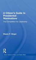 Cover: A Citizen's Guide to Presidential Nominations - Routledge