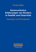 Cover: Kommunikative Erfahrungen von Kindern in Familie und Unterricht - Stauffenburg