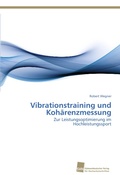 Cover: Vibrationstraining und Kohaerenzmessung - S&uuml;dwestdeutscher Verlag f&uuml;r Hochschulschriften