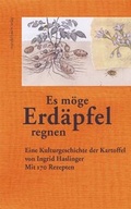 Cover: 'Es m&ouml;ge Erd&auml;pfel regnen' - Mandelbaum Verlag eG