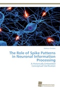 Cover: The Role of Spike Patterns in Neuronal Information Processing - S&uuml;dwestdeutscher Verlag f&uuml;r Hochschulschriften AG  Co. KG