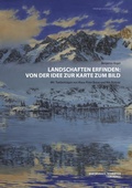 Cover: Landschaften erfinden: Von der Idee zur Karte zum Bild - BoD - Books on Demand
