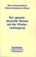 Cover: Der 'gesamtdeutsche' Roman seit der Wiedervereinigung - Stauffenburg