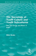 Cover: The Sociology of Youth Culture and Youth Subcultures (Routledge Revivals) - Routledge