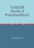 Cover: TurboDB Studio 4 Praxishandbuch - epubli