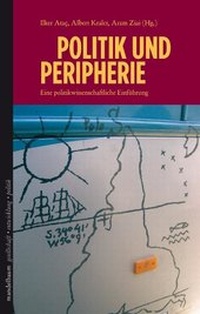 Enlarge image Cover: Politik und Peripherie - Mandelbaum Verlag eG