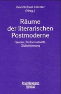 Cover: R&auml;ume der literarischen Postmoderne - Stauffenburg