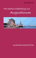 Cover: Mit 66 ins Augustinum und ohne meine Frau - BoD - Books on Demand