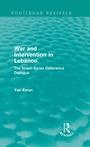 Cover: War and Intervention in Lebanon (Routledge Revivals) - Routledge