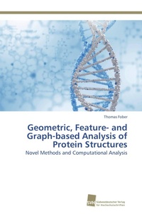 Enlarge image Cover: Geometric, Feature- and Graph-based Analysis of Protein Structures - Südwestdeutscher Verlag für Hochschulschriften