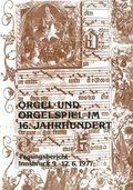 Cover: Orgel und Orgelspiel im 16. Jahrhundert - Helbling