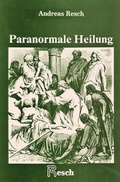 Cover: Paranormale Heilung - Resch Verlag