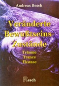 Cover: Ver&auml;nderte Bewusstseinszust&auml;nde - Resch Verlag