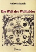 Cover: Die Welt der Weltbilder - Resch Verlag