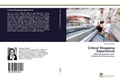 Cover: Critical Shopping Experiences - S&uuml;dwestdeutscher Verlag f&uuml;r Hochschulschriften