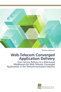 Enlarge image Cover: Web-Telecom Converged Application Delivery - Südwestdeutscher Verlag für Hochschulschriften