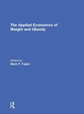 Cover: The Applied Economics of Weight and Obesity - Routledge