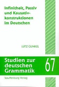 Cover: Infinitheit, Passiv und Kausativkonstruktionen im Deutschen - Stauffenburg