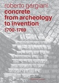 Cover: Concrete, From Archeology to Invention, 1700-1769 - Routledge