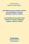 Cover: Lyrik-&Uuml;bersetzung zwischen imitatio und poetischem Transfer: Sprachen, R&auml;ume, Medien / La traduction de la po&eacute;sie entre imitatio et transfert po&eacute;tique: langues, espaces, m&eacute;dias - Stauffenburg