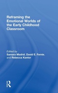 Cover: Reframing the Emotional Worlds of the Early Childhood Classroom - Routledge