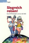 Cover: Siegreich reisen - Molden Verlag in Verlagsgruppe Styria GmbH &  Co. KG
