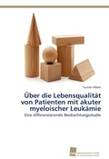 Cover: UEber die Lebensqualitaet von Patienten mit akuter myeloischer Leukaemie - S&uuml;dwestdeutscher Verlag f&uuml;r Hochschulschriften