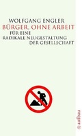 Cover: B&uuml;rger, ohne Arbeit - Aufbau