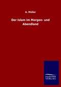 Cover: Der Islam Im Morgen- Und Abendland - Outlook