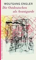 Cover: Die Ostdeutschen als Avantgarde - Aufbau