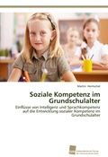 Cover: Soziale Kompetenz im Grundschulalter - S&uuml;dwestdeutscher Verlag f&uuml;r Hochschulschriften