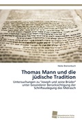 Cover: Thomas Mann und die juedische Tradition - S&uuml;dwestdeutscher Verlag f&uuml;r Hochschulschriften AG  Co. KG