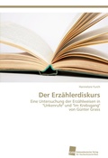 Cover: Der Erzaehlerdiskurs - S&uuml;dwestdeutscher Verlag f&uuml;r Hochschulschriften