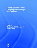 Bild: Using Space: Critical Geographies of Drugs and Alcohol - Routledge