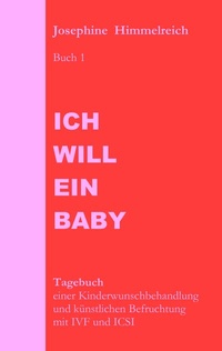 Abbildung von: Ich will ein Baby - BoD - Books on Demand