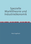 Cover: Spezielle Markttheorie und Industrie&ouml;konomik - epubli