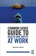 Cover: Common Sense Guide to Health & Safety at Work - Routledge