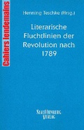 Cover: Literarische Fluchtlinien der Revolution nach 1789 - Stauffenburg
