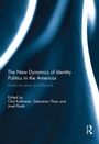 Cover: The New Dynamics of Identity Politics in the Americas - Routledge
