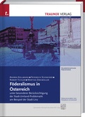 Cover: F&ouml;deralismus in &Ouml;sterreich - Trauner Verlag