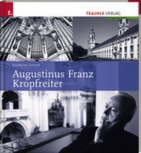 Abbildung von: Augustinus Franz Kropfreiter - Trauner Verlag