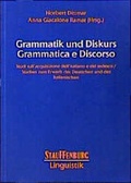 Cover: Grammatik und Diskurs /Grammatica e Discorso - Stauffenburg