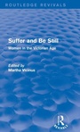 Cover: Suffer and Be Still (Routledge Revivals) - Routledge