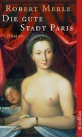 Cover: Die gute Stadt Paris - Aufbau