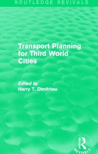 Enlarge image Cover: Transport Planning for Third World Cities (Routledge Revivals) - Routledge