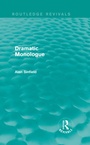 Cover: Dramatic Monologue (Routledge Revivals) - Routledge