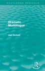 Cover: Dramatic Monologue (Routledge Revivals) - Routledge